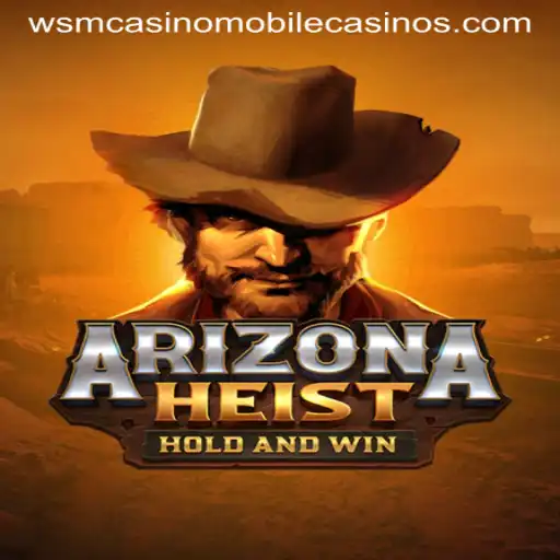 Exploring ArizonaHeist: A Thrilling Adventure in the WSM Casino