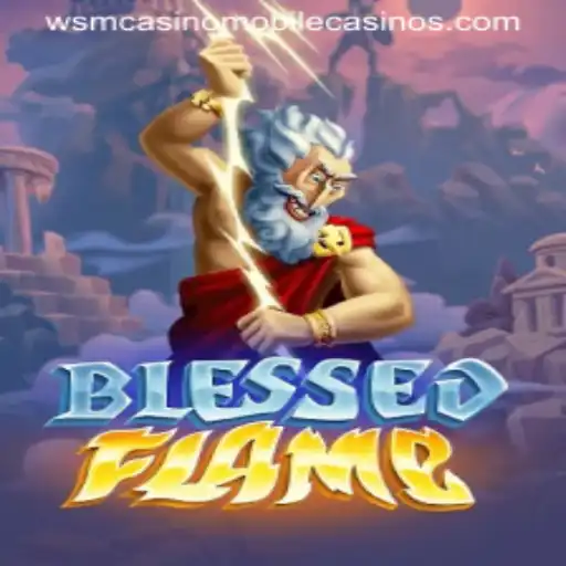 Discover the Thrills of BlessedFlame at WSM Casino