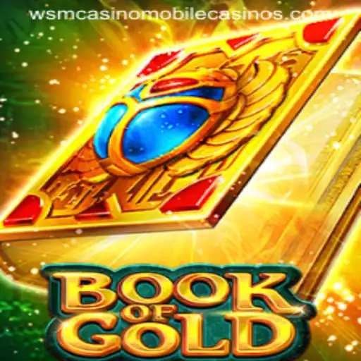 Exploring the Mysteries of Book of Gold at WSM Casino