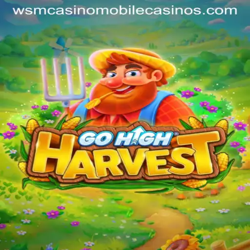 Exploring GoHighHarvest: The Latest Trend in WSM Casino