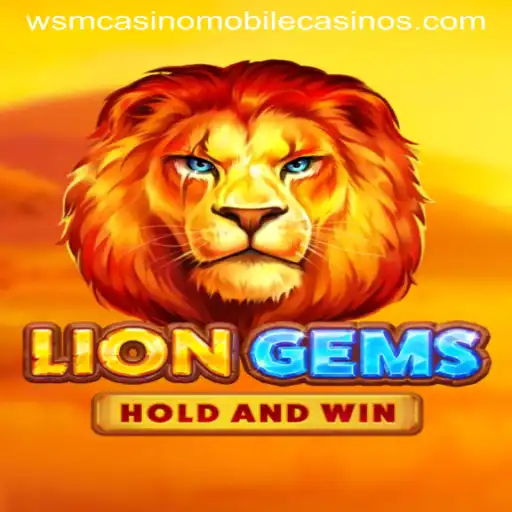 Discover the Thrills of LionGems at WSM Casino
