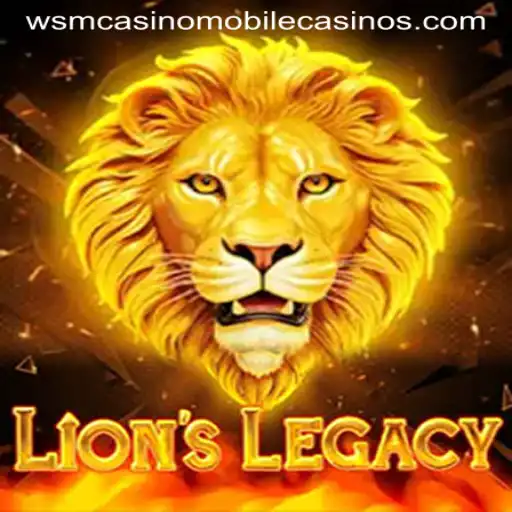 Explore the Thrilling World of LionsLegacy at WSM Casino