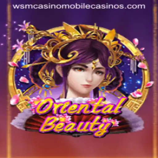 Discovering the Enchantment of OrientalBeauty at WSM Casino