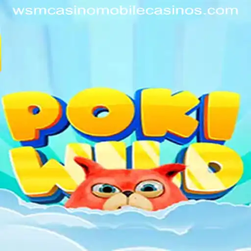 Exploring PokiWild: A New Adventure in WSM Casino