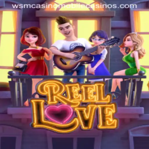Exploring the Exciting World of ReelLove at WSM Casino