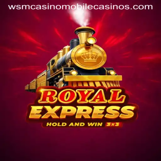 Discover the Thrill of RoyalExpress at WSM Casino