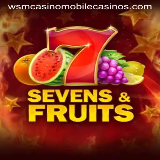 Exploring the Thrills of SevensFruits at WSM Casino