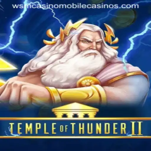Explore the Exciting World of TempleofThunderII at WSM Casino