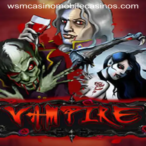 An In-Depth Exploration of Vampire and Its Role in the WSM Casino