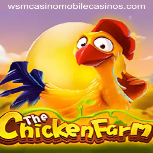 Explore the Exciting World of ChickenFarm at WSM Casino