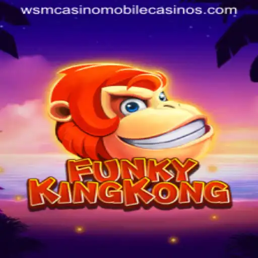 Exploring the Excitement of FunkyKingKong at WSM Casino