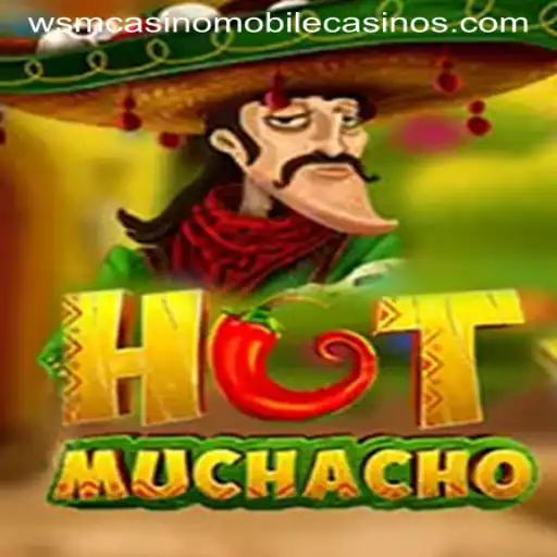 Exploring the Thrilling World of HotMuchacho at WSM Casino