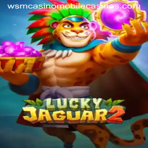 Discover the Excitement of Luckyjaguar2 at WSM Casino