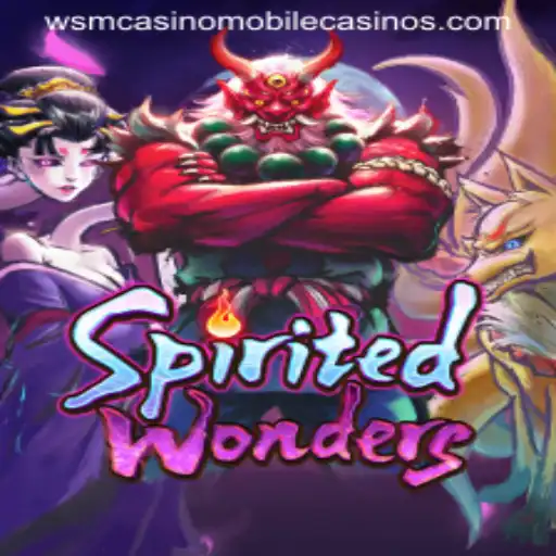 Exploring the Thrills of SpiritedWonders at WSM Casino